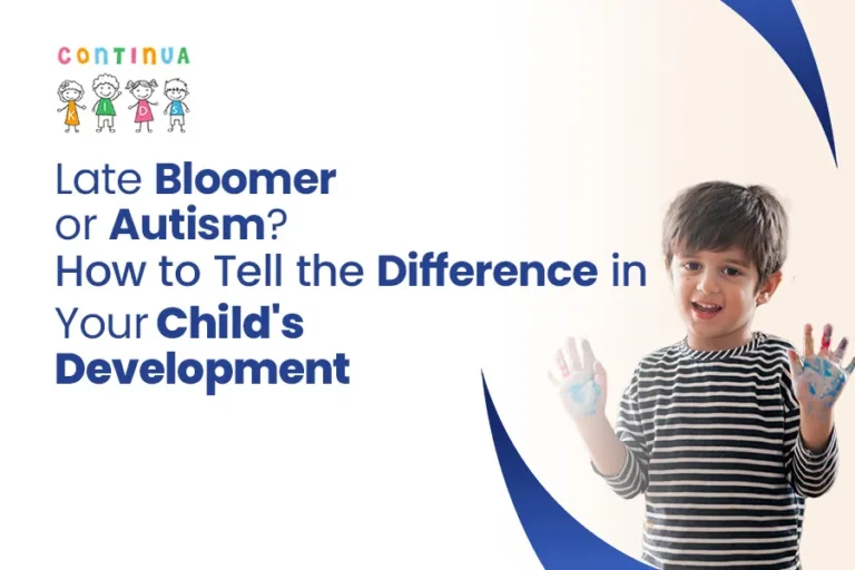 Late Bloomer or Autism? How to Tell the Difference in Your Child’s Development